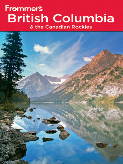 Title details for Frommer's British Columbia and the Canadian Rockies by Bill McRae - Available